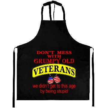 Discover Don’t Mess With Grumpy Old Veterans We Didn’t Get Aprons