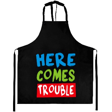 Discover Here Comes Trouble Aprons