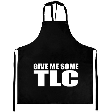 Discover give me some tlc Aprons