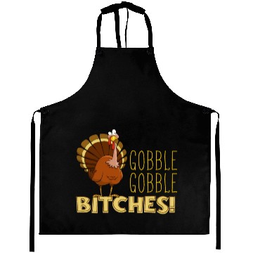 Discover Gobble Gobble Bitches Aprons