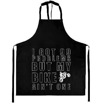 Discover 99 problems, my bike ain't one Aprons