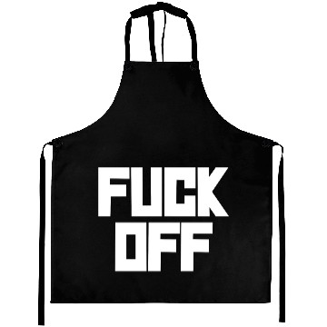 Discover fuck off please Aprons