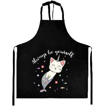 Discover Cat Mermaid Unicorn Always Be Yourself Aprons