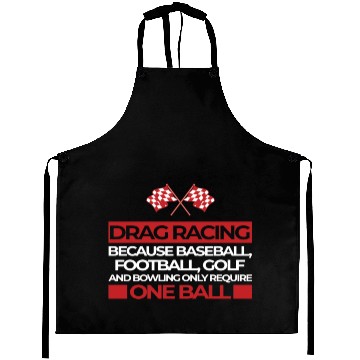 Discover Drag Racing Because ... Require One Ball sportscar Aprons