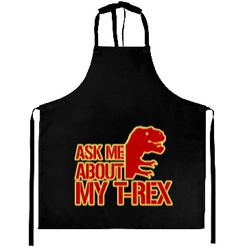 Discover Ask me about my T-Rex Dinosaur Aprons