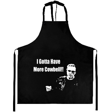 Discover I Gotta Have More Cowbell Aprons