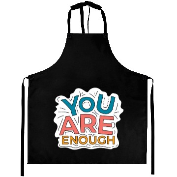 Discover You Are Enough Aprons
