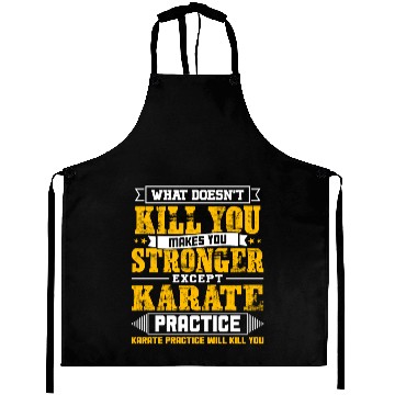 Discover Doesnt Kill You Except Karate Practice Player Aprons