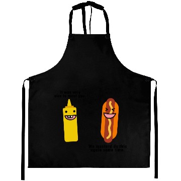 Discover Nice to meat you we mustard do this again Aprons