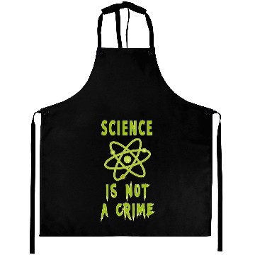 Discover Slogan Science is not a crime with atom Aprons