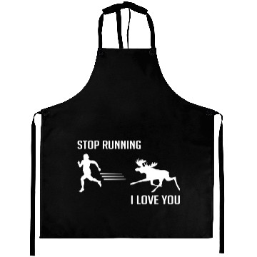 Discover Stop Running, I Love You - Moose - Candid Awe Aprons