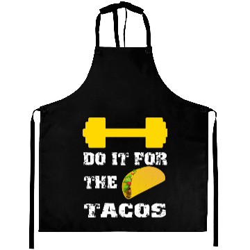 Discover Do It For The Tacos Aprons