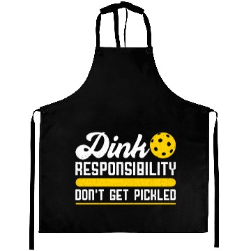 Discover Dink Responsibility Don't Get Pickled Pickleball Aprons