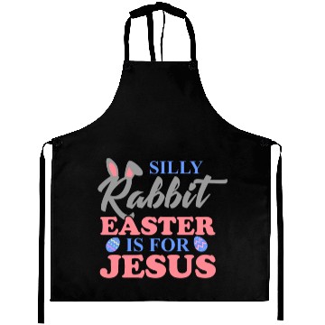 Discover Silly Rabbit Easter Is For Jesus Christian Easter Aprons