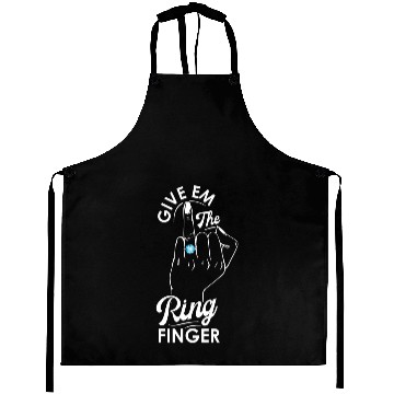 Discover Give Em The Ring Finger, Future Mrs, Bridal Aprons