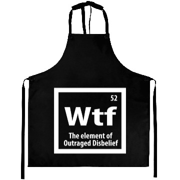 Discover WTF Humor element periodic table fun gift Aprons