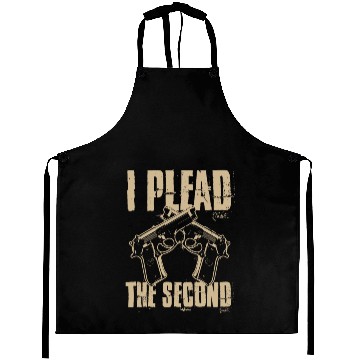 Discover I Plead The Second Funny Pro Gun 2nd Amendment Aprons