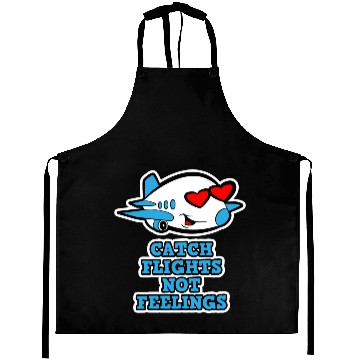 Discover Catch Flights not Feelings Aprons