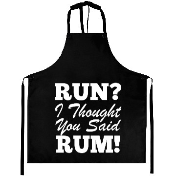 Discover RUn ,I thought you sad RUM! Aprons