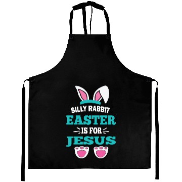 Discover Silly Rabbit Easter Is For Jesus Bunny Ears funny Aprons