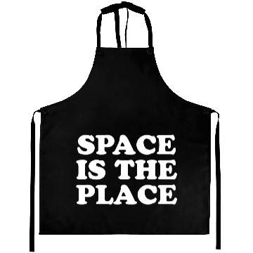 Discover SPACE IS THE PLACE Aprons