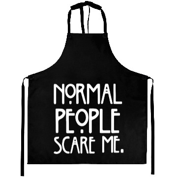Discover Normal People Scare Me funny Aprons