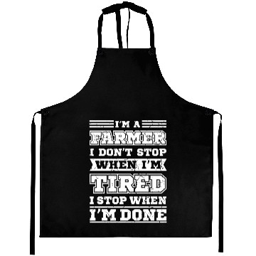 Discover Farmer stop when I'm tired Aprons