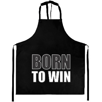 Discover Born to win - bold text Aprons