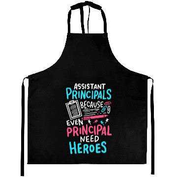 Discover Funny Assistant Principal Principals Need Heroes Aprons