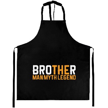 Discover Brother The Man The Myth The Legend Aprons