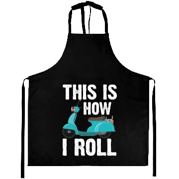Discover This is how I roll! Scooter Driver Motocycle Aprons