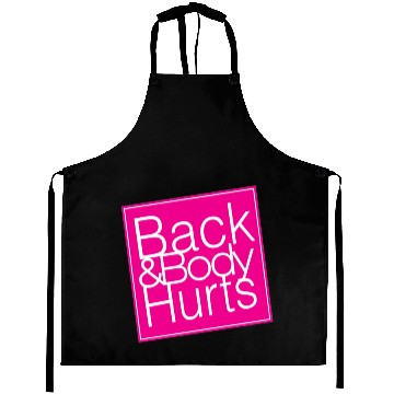 Discover back and body hurts Aprons
