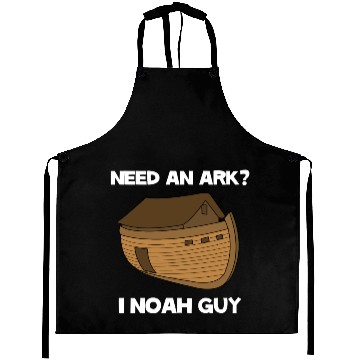 Discover Need an Ark, I NOAH a guy, funny giftidea Aprons