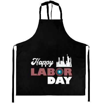 Discover happy labor day 4 Aprons