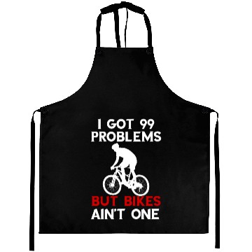 Discover I GOT 99 PROBLEMS Aprons
