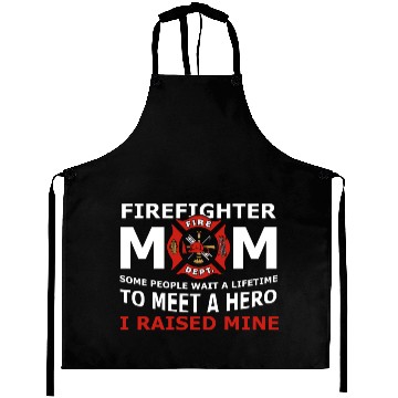 Discover Firefighter Mom Some People Only Dream Of Meeting Aprons