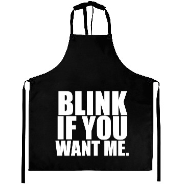 Discover Blink If You Want Me - White design Aprons
