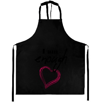 Discover i am enough self-affirmation Aprons