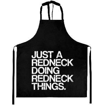 Discover Just A Redneck Doing Redneck Things | White Trash Aprons