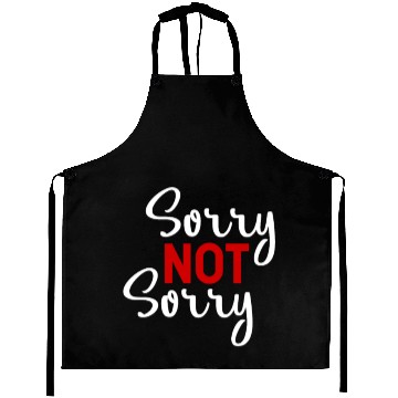 Discover Sorry Not Sorry Aprons
