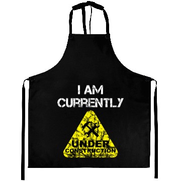 Discover I am Currently Under Construction Aprons