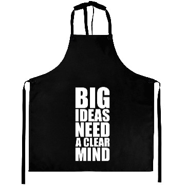 Discover Big Ideas Need a Clear Mind Aprons