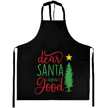 Discover Dear Santa Define Good Aprons