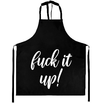 Discover fuck it up Aprons