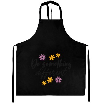 Discover Do Something Different Inspirational Quote Gift Aprons