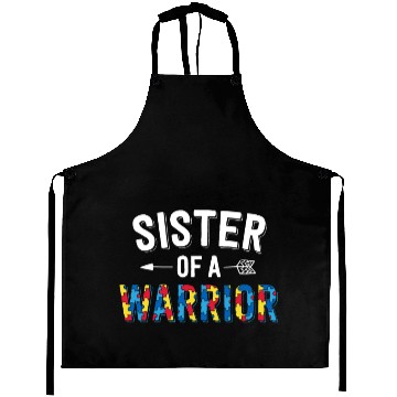 Discover Sister Of A Warrior Family Sis World Autism Aprons