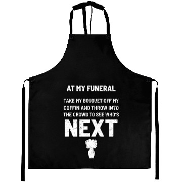 Discover Funeral Burial Funny Saying Aprons
