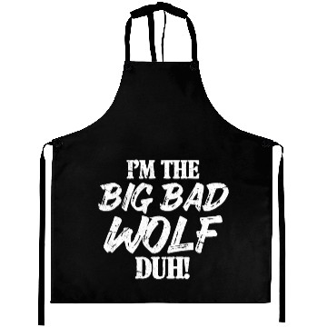 Discover I'm The Big Bad Wolf Duh! Aprons