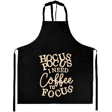 Discover Hocus Pocus I need Coffee to Focus Aprons