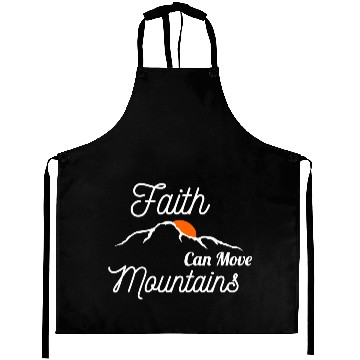 Discover Faith Can Move Mountains Aprons